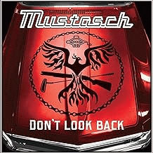 Mustasch : Don't Look Back
